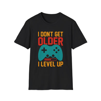 I Don't Get Older I Level Up T-Shirt — Funny Gamer Birthday Tee
