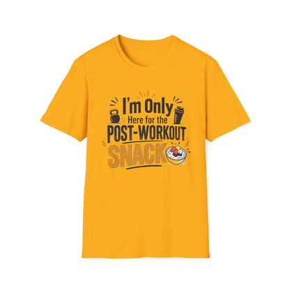 Post-Workout Snack T-Shirt – "I’m Only Here for the Post-Workout Snack" Fitness Tee