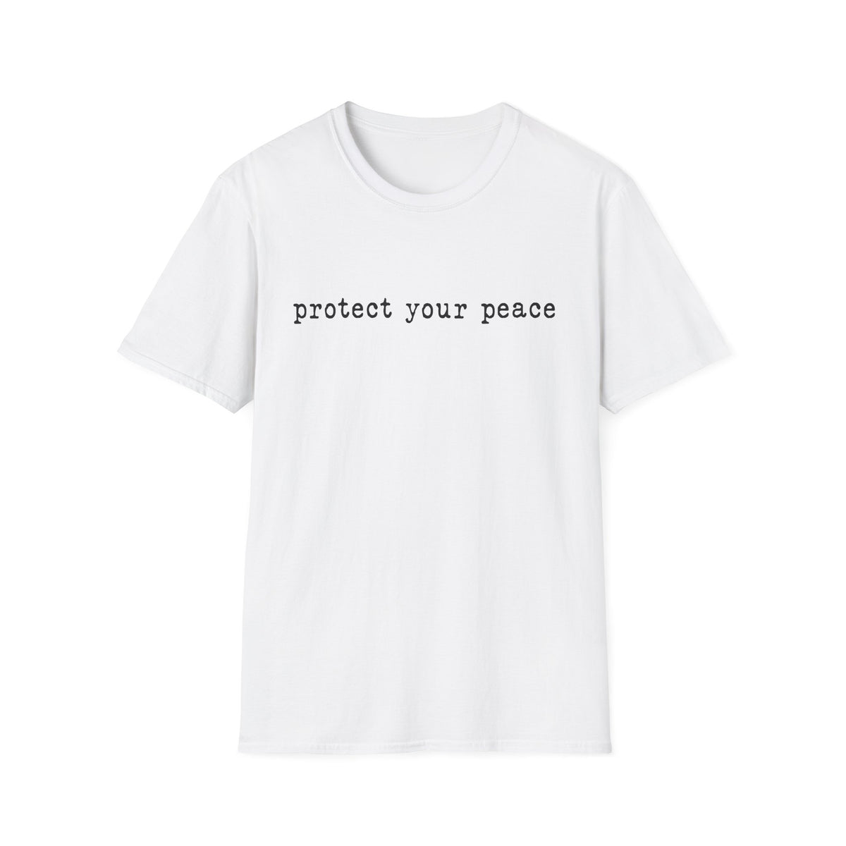 T-Shirt — "protect your peace" Minimalist Positive Message Tee