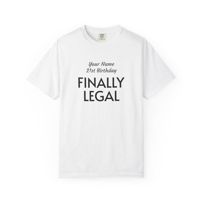 Finally Legal 21st Birthday T-Shirt — Custom Name Party Tee