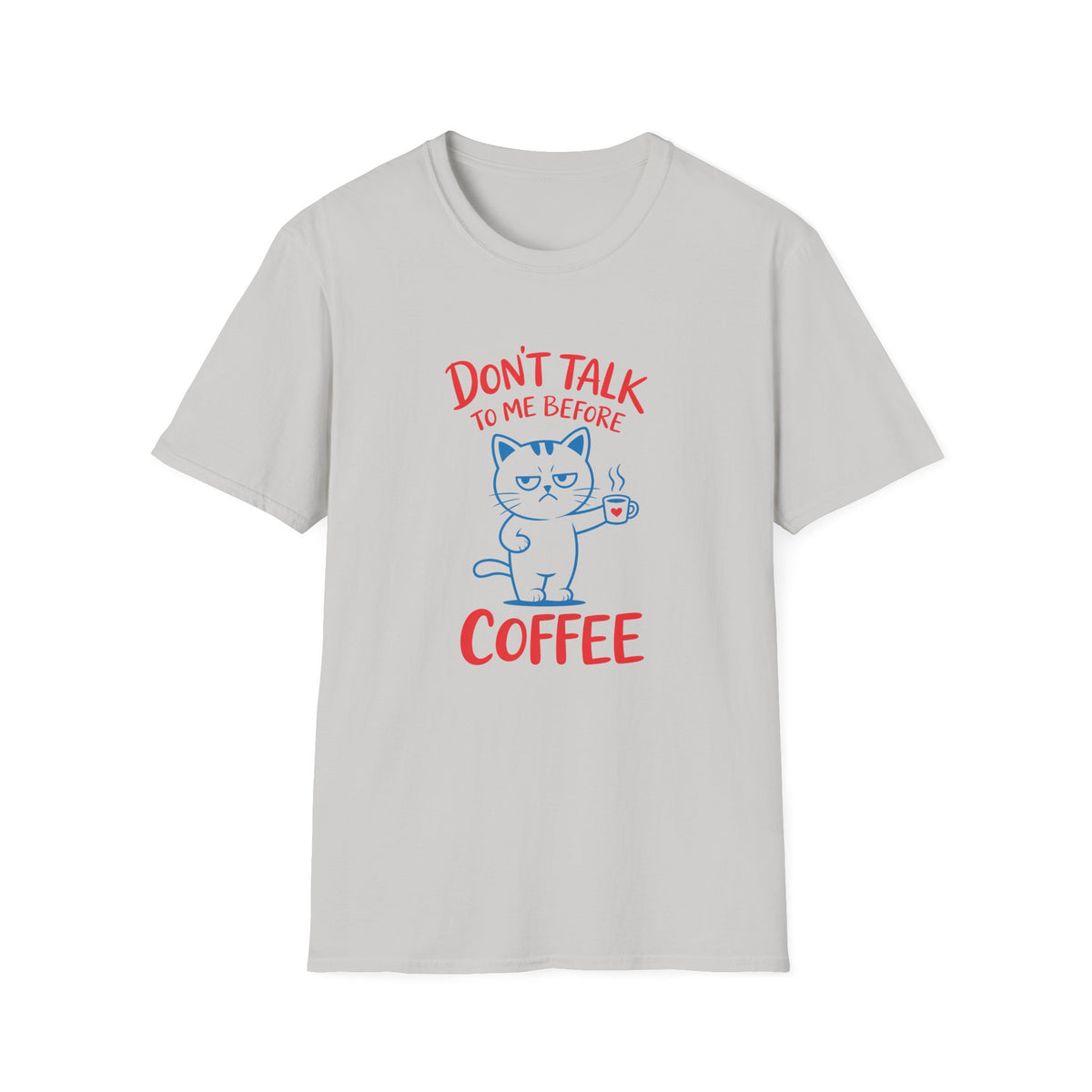 Coffee Cat T-Shirt — "Don't Talk to Me Before Coffee" Cute Cat Mug Tee