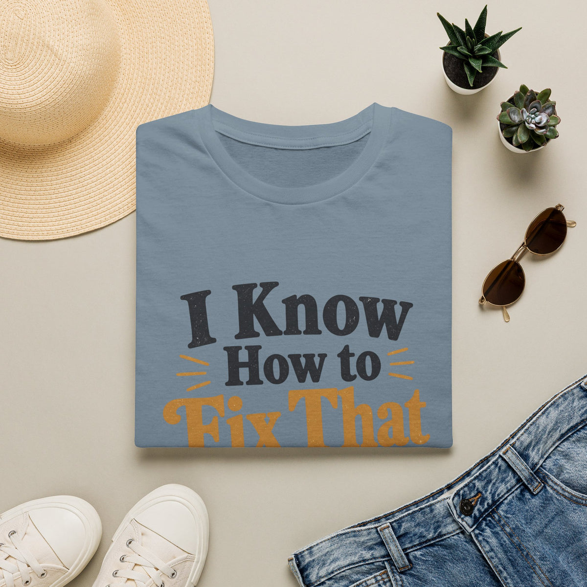 I Know How to Fix That T-Shirt — Funny Handyman Quote Tee