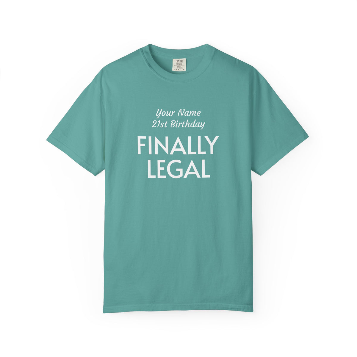 Finally Legal 21st Birthday T-Shirt — Custom Name Party Tee