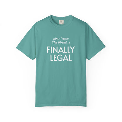 Finally Legal 21st Birthday T-Shirt — Custom Name Party Tee