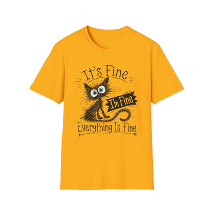 It's Fine Cat T-Shirt — Funny 'I'm Fine / Everything Is Fine' Graphic Tee