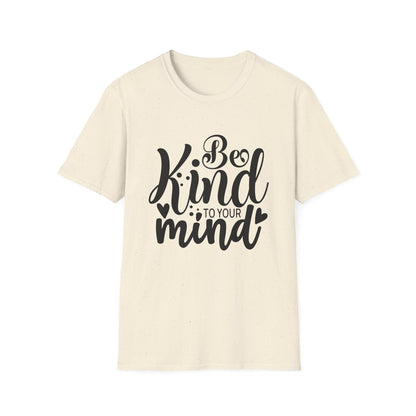 Be Kind to Your Mind T-Shirt — Mental Health Awareness Graphic Tee