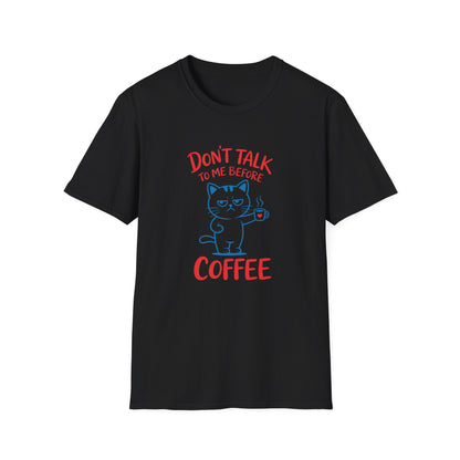 Coffee Cat T-Shirt — "Don't Talk to Me Before Coffee" Cute Cat Mug Tee